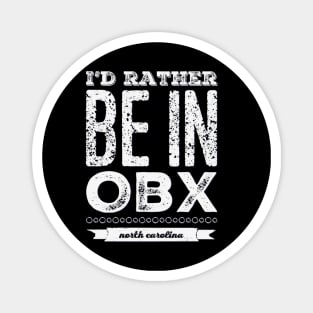 I'd rather be in OBX Outer Banks North Carolina Cute Vacation Holiday trip funny saying Magnet